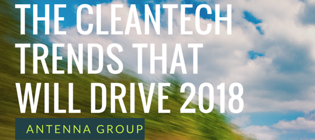 5 Cleantech Trends to Watch in 2018