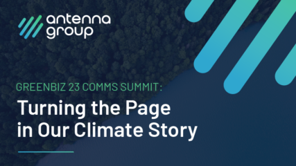 Greenbiz 23 Comms Summit: Turning the Page in Our Climate Story