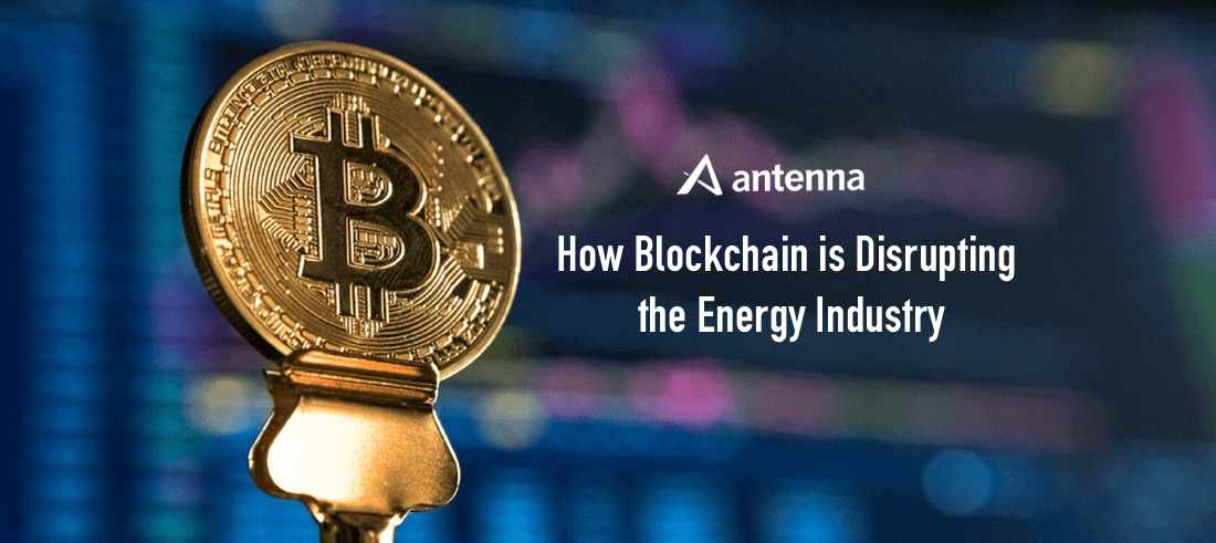 How Blockchain is Disrupting the Energy Industry